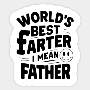Worlds Best Farter I Mean Father Best Dad Sticker